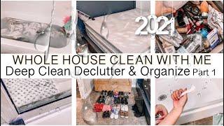 NEW WHOLE HOUSE CLEAN WITH ME 2021 part 1 | 2 DAY CLEANING MOTIVATION | DECLUTTER & GET ORGANIZED