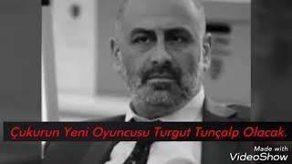 ÇUKUR un Yeni Oyuncusu Turgut Tunçalp