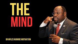 | THE MIND | || BEST MOTIVATIONAL SPEECH BY DR MYLES MUNROE ||