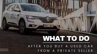 What to Do after You Buy a Used Car from a Private Seller