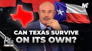 Dr. Phil: Can Texas Thrive Alone? The Shocking Truth About Secession | Merit Street Media