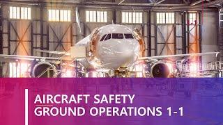 Airplane General: 1-1 Aircraft Safety Ground Operations