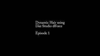 Daz Studio dForce Dynamic Hair Tutorial pt 1