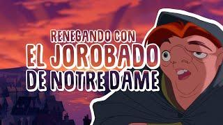 Renegando con El Jorobado de Notre Dame | Resumen, crítica y opinión