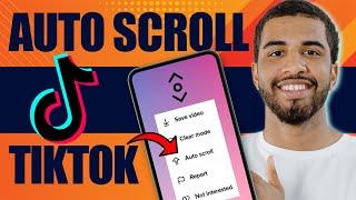 How to Get Auto Scroll on TikTok (2025)