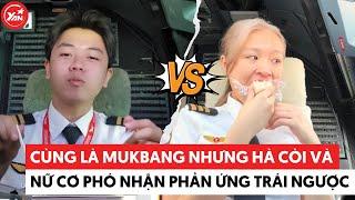 Cùng là mukbang trên máy bay nhưng Hà Còi và nữ cơ phó nhận về phản ứng trái ngược