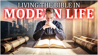 How To Apply The Bible's Wisdom To Modern Life - Bible.Stories