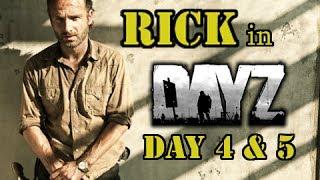 Rick in Dayz, Day 4 & 5