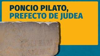 Poncio Pilato, Prefecto de Judea