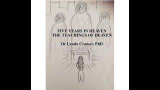 "Five Years in Heaven - The Teachings of Heaven"by Dr Lynda Cramer is now available !!