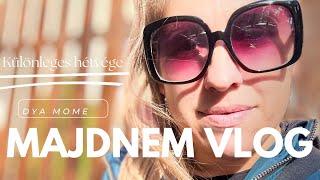 KÜLÖNLEGES HÉTVÉGE!!!  Majdnem vlog …