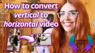 How To Convert Vertical To Horizontal Video