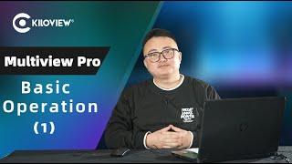 The basic operation of Multiview Pro (1)