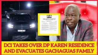 DCI TAKES OVER EX DP GACHAGUAS RESIDENCE IN KAREN LOWERS DOWN THE KENYAN FLAG AND WITHDRAWS SECURITY