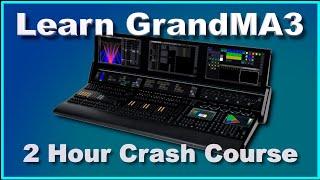 GrandMA3 Beginner / 2 Hour Crash Course