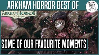 OUR FAVOURITE ARKHAM MOMENTS | Arkham Horror: The Card Game