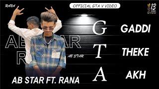 G T A Gaddi Theke Akh | Official gta5  Video | Ab Star ft. Rana | PB13 Music | new punjabi song 2023