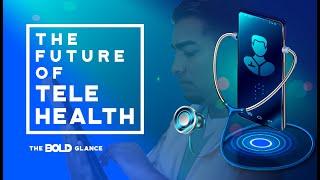 The Future of Telehealth
