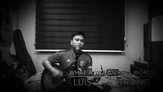 What A Wonderful World - Louis Armstrong (Iz Rocky Joe Acoustic Cover)