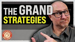 What Are the Grand Strategies?