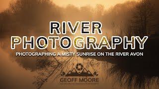 River Photography at Sunrise | Misty River Photos | Outdoor Photography Geoff Moore Photography