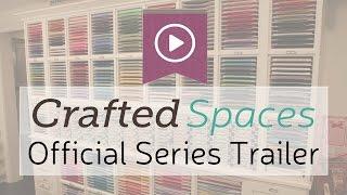 Crafted Spaces - Official Series Trailer