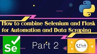 How To Unlock Automation Power! Combine Selenium & Flask for Data Scraping.