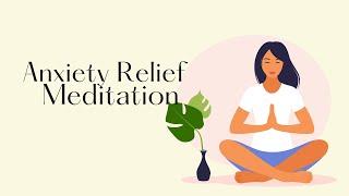 Guided Meditation for Anxiety Relief | Calm Your Mind & Body