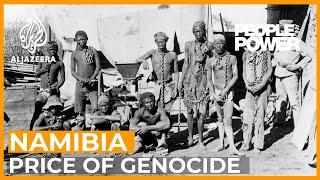 Namibia: The Price of Genocide | People and Power