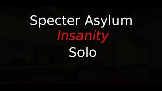 Roblox Specter Beating Asylum on Insanity Mode Solo