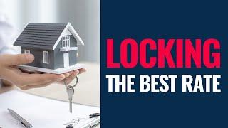 Mortgage Rate Lock 101: Securing the Best Rate for You