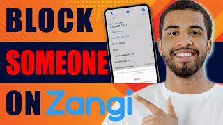 How to Block Someone on Zangi (2025)