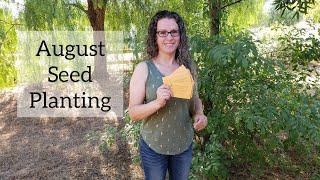 August Seed Planting