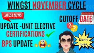 wings1 nov cycle 2024| update on unit elective certifications| cutoff date| #wings1