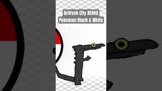 I Remixed the Best Song from Your Pokemon Childhood (Black & White Driftveil City)