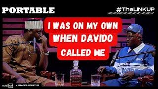 "I WAS ON MY OWN, DAVIDO CALLED ME " PORTABLE ON TheLinkUP ON ECHOOROOM