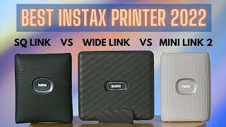 Instax Printer Comparison 2022 - Watch before you buy!  Link Wide vs Mini Link 2 vs Square Link