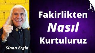 Fakirlikten Nasıl Kurtuluruz #sinanergin #zenginlik #başarı