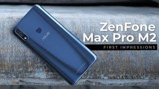 Asus ZenFone Max Pro M2 First Impressions!