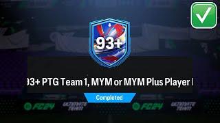 EAFC 24 93+ PTG TEAM 1, MYM OR MYM PLUS PLAYER PICK SBC COMPLETED (EAFC 93+ PTG, MYM PLAYER PICK)