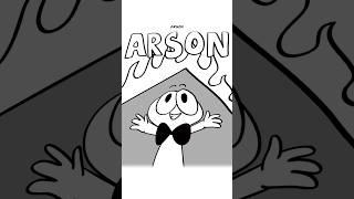 A Stands For Arson  (Animation Meme) #shorts