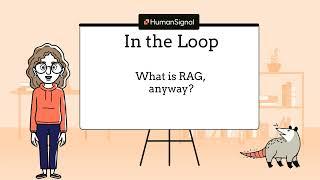 In the Loop: What is RAG, Anyway?