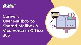 Convert User Mailbox to Shared Mailbox & Vice Versa in Office 365