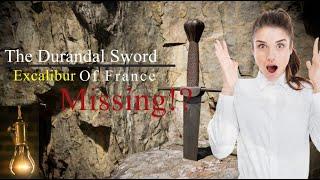 The Durandal Sword; French Excalibur Mystery