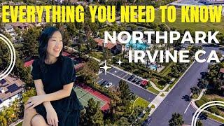 Community Spotlight on Northpark, Irvine CA | Everything you wanted to know!