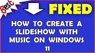 How to create a slidesHow with music on Windows 11