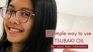 Tsubaki Oil for your Hair Treatment: How to use [Japan Beauty Tips]