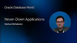 Never-down applications with Oracle Maximum Availability Architecture