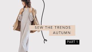 Sew The Trends Autumn || Part 1 || Fashion Sewing