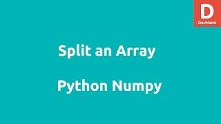 Python Numpy Split Array